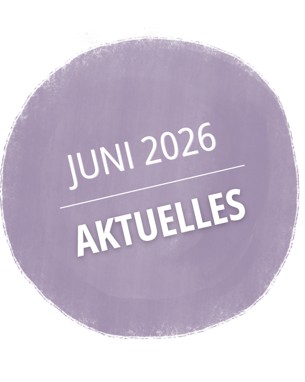 JUNI 2026 -  Aktuelles